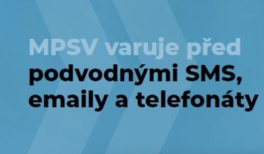 MPSV varuje před podvodnými SMS, emaily a telefonáty